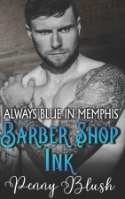 Barber Shop Ink - Always Blue in Memphis