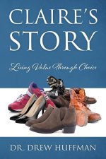 Claire's Story: Living Value Through Choice