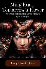 Ming Hua...Tomorrow's Flower: We are all connected in Love's energy's mystical might.
