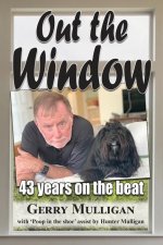 Out the Window: 43 years on the beat