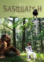 Sasquatch Medizin
