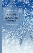 Ha?kus blancs de l'hiver
