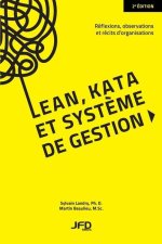 Lean, kata et syst?me de gestion: Réflexions, observations et récits d'organisations