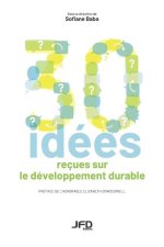 Trente idées reçues sur le développement durable