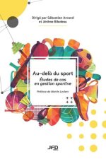 Au-del? du sport: Études de cas en gestion sportive