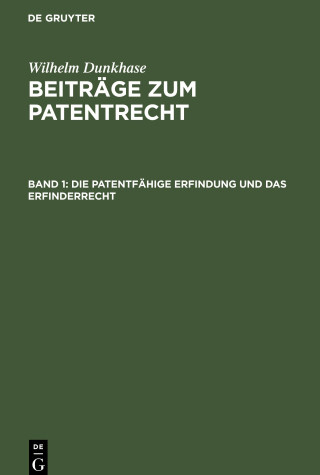 Die patentfähige Erfindung und das Erfinderrecht