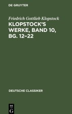 Klopstock?s Werke, Band 10, Bg. 12?22