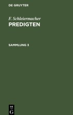 F. Schleiermacher: Predigten. Sammlung 3