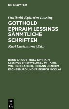 Gotthold Ephraim Lessings Briefwechsel mit Karl Wilhelm Ramler, Johann Joachim Eschenburg und Friedrich Nicolai