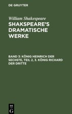 König Heinrich der Sechste, Teil 2, 3. König Richard der Dritte