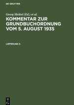 Kommentar zur Grundbuchordnung vom 5. August 1935. Lieferung 4
