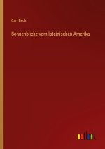 Sonnenblicke vom lateinischen Amerika