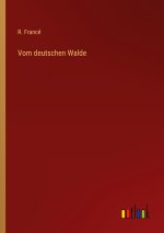 Vom deutschen Walde