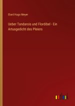 Ueber Tandarois und Flordibel - Ein Artusgedicht des Pleiers