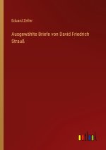 Ausgewählte Briefe von David Friedrich Strauß