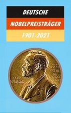 Deutsche Nobelpreisträger 1901-2021