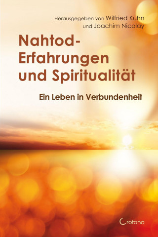 Nahtod-Erfahrungen und Spiritualität