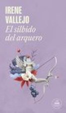 El Silbido del Arquero / The Bowmans Whistle