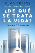 ?De Qué Trata La Vida: Encuentra Tus Respuestas? / What Is Life All about