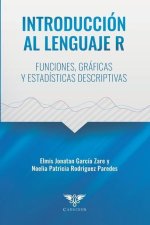 Introducción al lenguaje R: Funciones, gráficas y estadísticas descriptivas
