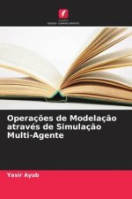 Operaç?es de Modelaç?o através de Simulaç?o Multi-Agente