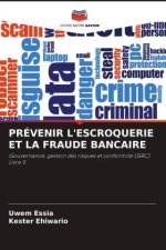 PRÉVENIR L'ESCROQUERIE ET LA FRAUDE BANCAIRE