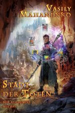 Stadt der Toten (Der Alchemist Buch #1)