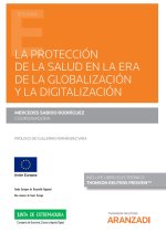 PROTECCION DE LA SALUD EN LA ERA DE LA GLOBALIZACION Y LA D