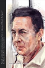 Hacia Lo Verdadero ( Cercanias A La Vida Y Al Arte En La Poesia De Claudio Rodri