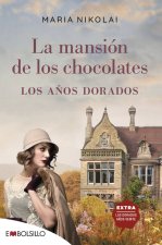 La mansión de los chocolates - Los a?os dorados