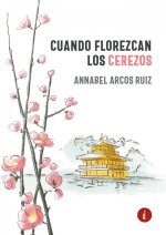 Cuando florezcan los cerezoa