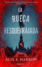 La Rueca Resquebrajada / A Spindle Splintered