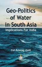 Geo-Politics of Water in South Asia