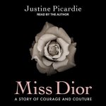 Miss Dior: A Story of Courage and Couture