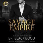 Savage Empire: A Dark Billionaire Romance