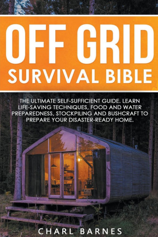Off Grid Survival Bible