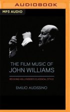 The Film Music of John Williams: Reviving Hollywood's Classical Style