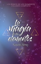 magia de los elementos (Los reinos de los Elementos, volumen completo)