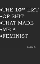 10th LIST OF SHIT THAT MADE ME A FEMINIST