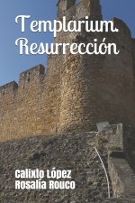 Templarium. Resurreccion