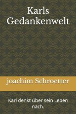Karls Gedankenwelt