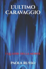 L'Ultimo Caravaggio