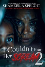 I Couldn't Hear Her Scream 2