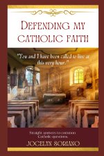 Defending My Catholic Faith