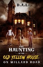 Haunting of the Yellow House on Millard Road