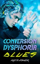 Conversion Dysphoria Blues