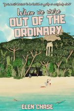 When we were out of the ordinary