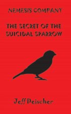 Secret of the Suicidal Sparrow