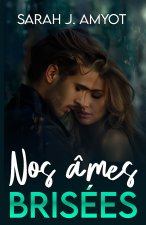 Nos ames brisees