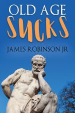 Old Age Sucks